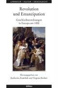 Revolution und Emanzipation. Geschlechterordnungen in Europa um 1800