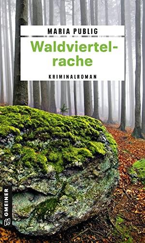 Waldviertelrache: Kriminalroman (PR-Agentin Walli Winzer)