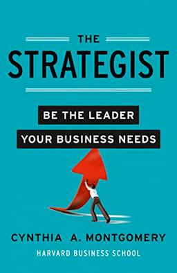 The Strategist: Be the Leader Your Business Needs