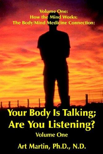 Your Body Is Talking; Are You Listening? Volume 1