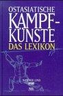 Ostasiatische Kampfkünste: Das Lexikon