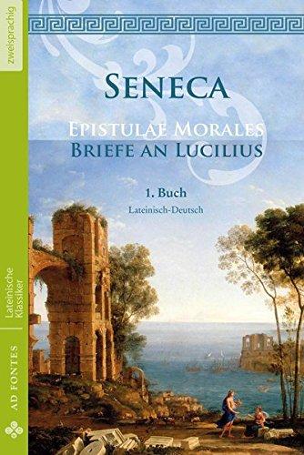 Briefe an Lucilius / Epistulae Morales (Lateinisch / Deutsch): 1. Buch (Lateinische Klassiker - Zweisprachig)