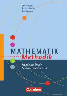 Fachmethodik: Mathematik-Methodik: Handbuch für die Sekundarstufe I und II