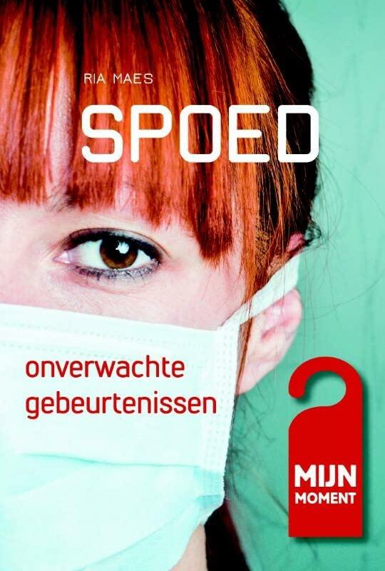 Spoed: onverwachte gebeurtenissen (Mijn moment, 4)