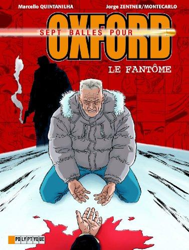 Sept balles pour Oxford. Vol. 6. Le fantôme