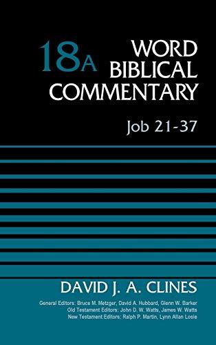 Job 21-37, Volume 18A (18) (Word Biblical Commentary, Band 18)