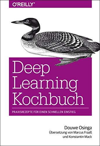 Deep Learning Kochbuch: Praxisrezepte für einen schnellen Einstieg (Animals)