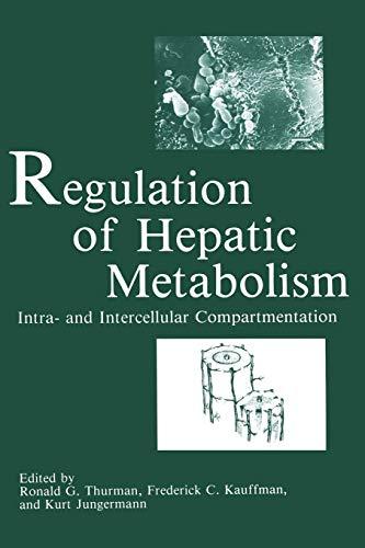 Regulation of Hepatic Metabolism: Intra- and Intercellular Compartmentation