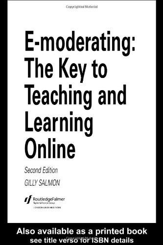 E-moderating: The Key to Teaching and Learning Online