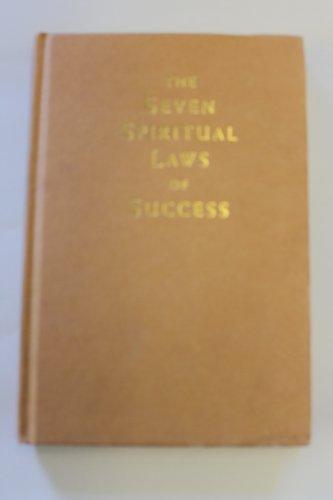 The Seven Spiritual Laws Of Success: A Practical Guide to the Fulfillment of Your Dreams