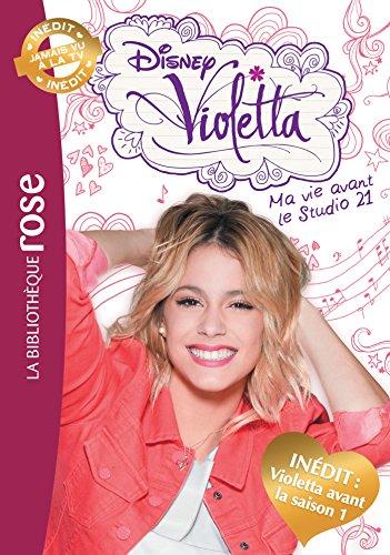 Violetta. Ma vie avant le Studio 21