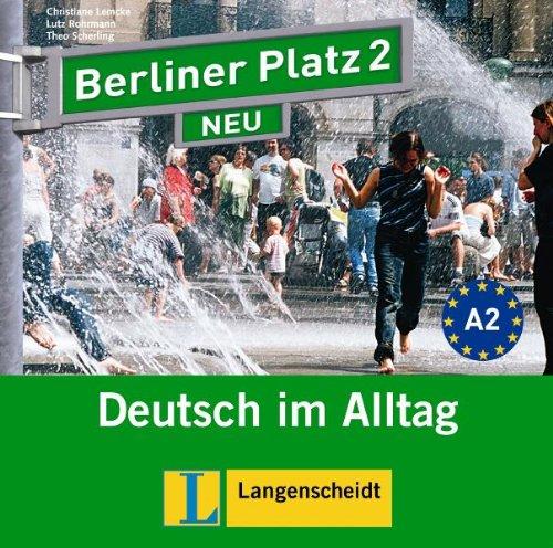 Berliner Platz 2 NEU - 2 Audio-CDs zum Lehrbuchteil: Deutsch im Alltag (Berliner Platz NEU)