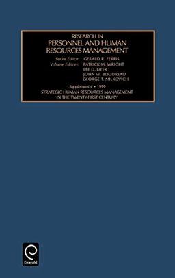 Strategic Human Resources Management in the Twenty-First Century: International Human Resources Management 4th Supplement (Research in Personnel and ... AND HUMAN RESOURCES MANAGEMENT SUPPLEMENT)