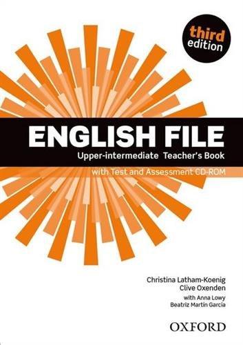 English File Third Edition: Upper Intermediate Teacher´s Book with Test and Assessment CD-rom