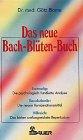 Das neue Bach-Blüten-Buch