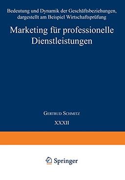 Marketing für professionelle Dienstleistungen (Unternehmensführung und Marketing)