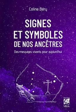 Signes et symboles de nos ancêtres : des messages vivants pour aujourd'hui