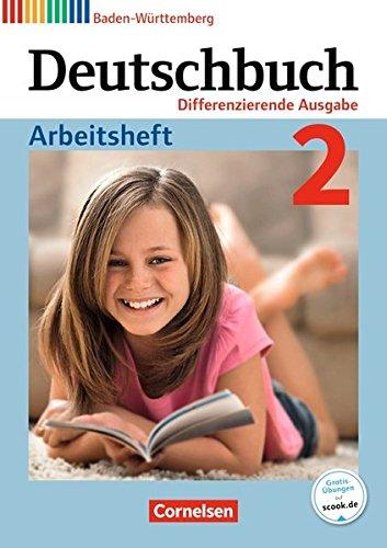 Deutschbuch - Differenzierende Ausgabe Baden-Württemberg - Bildungsplan 2016 / Band 2: 6. Schuljahr - Arbeitsheft mit Lösungen