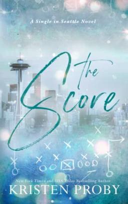 The Score: A Single in Seattle Novel