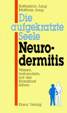 Die aufgekratzte Seele. Neurodermitis