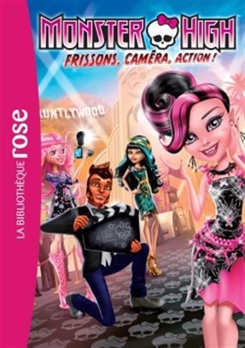 Monster High. Vol. 4. Frissons, caméra, action !