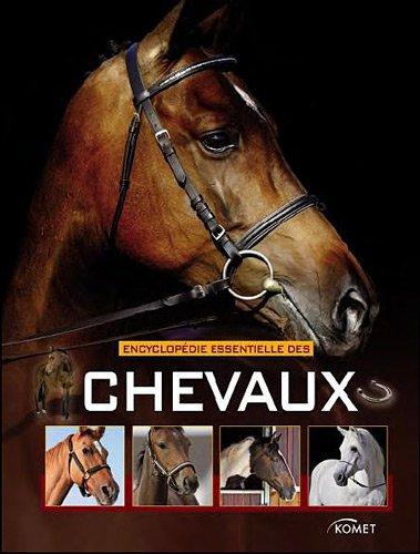 Encyclopédie essentielle des chevaux