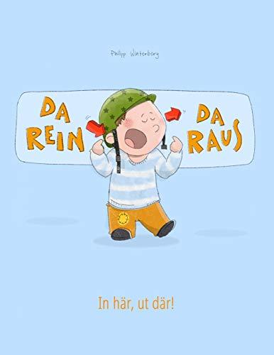 Da rein, da raus! In här, ut där!: Kinderbuch Deutsch-Schwedisch (bilingual/zweisprachig)