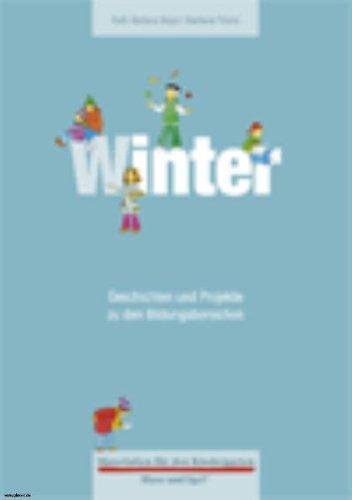 Winter: Geschichten und Projekte zu den Bildungsbereichen