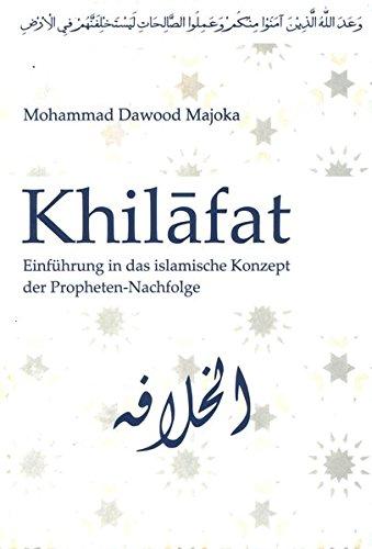 Khilafat: Einführung in das islamische Konzept der Propheten-Nachfolge