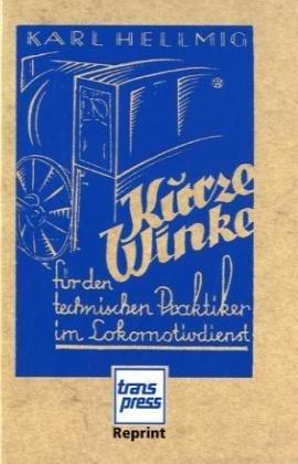 Kurze Winke: für den technischen Praktiker im Lokomotivdienst