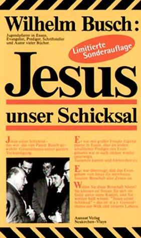 Jesus unser Schicksal