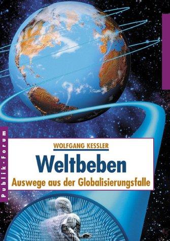 Weltbeben. Auswege aus der Globalisierungsfalle