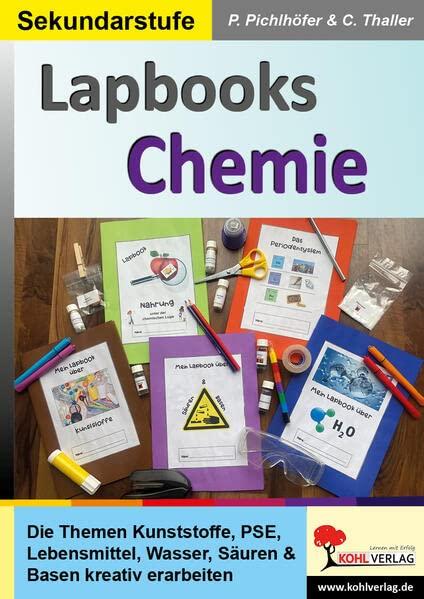 Lapbooks Chemie: Die Themen Kunststoffe, PSE, Lebensmittel, Wasser, Säuren & Basen kreativ erarbeiten