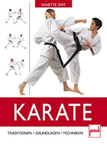 Karate: Traditionen - Grundlagen - Techniken