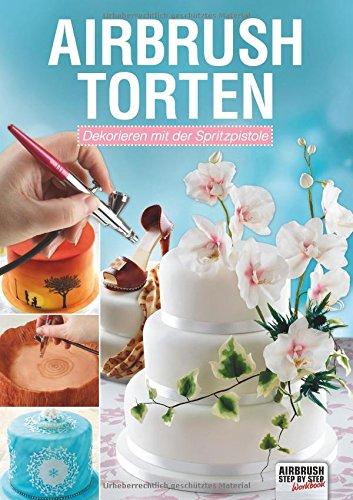 Airbrush-Torten: Dekorieren mit der Spritzpistole