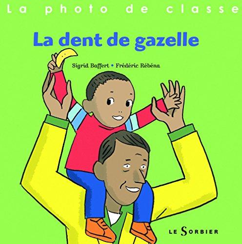 La photo de classe. La dent de gazelle