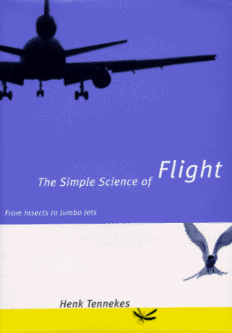 The Simple Science of Flight: From Insects to Jumbo Jets