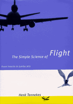 The Simple Science of Flight: From Insects to Jumbo Jets