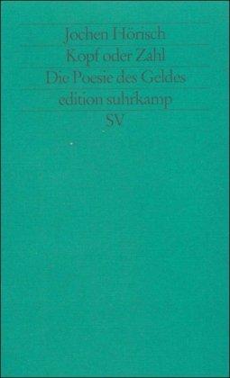 Kopf oder Zahl: Die Poesie des Geldes (edition suhrkamp)