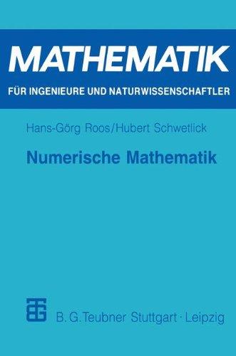 Numerische Mathematik: Das Grundwissen für jedermann (Mathematik für Ingenieure und Naturwissenschaftler) (German Edition) (Mathematik für Ingenieure und Naturwissenschaftler, Ökonomen und Landwirte)