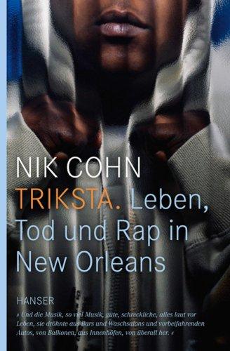 Triksta: Leben, Tod und Rap in New Orleans