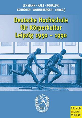 Deutsche Sporthochschule für Körperkultur Leipzig 1950-1990