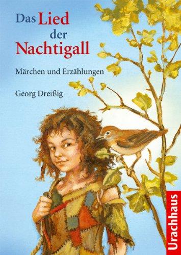 Das Lied der Nachtigall: Märchen und Erzählungen