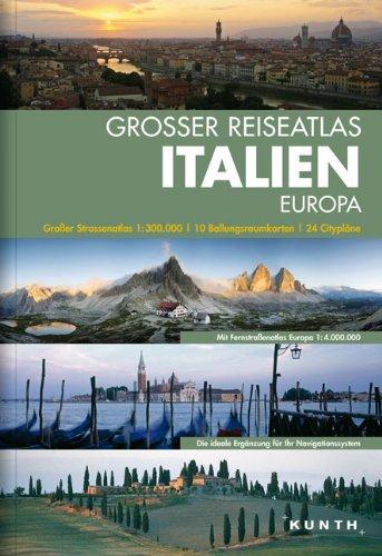 Großer Reiseatlas Italien 1 : 300 000: Mit Europa / 10 Ballungskarten / 24 Citypläne