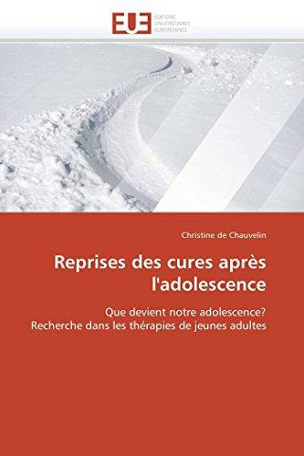 Reprises des cures après l'adolescence