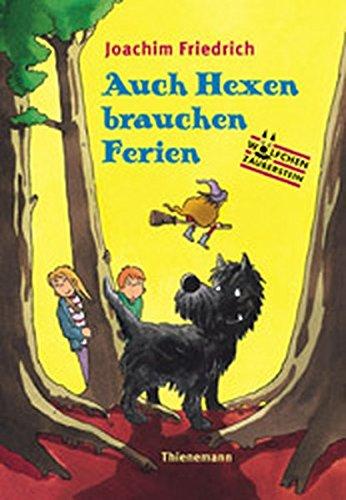 Wölfchen Zauberstein. Auch Hexen brauchen Ferien