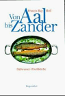 Von Aal bis Zander