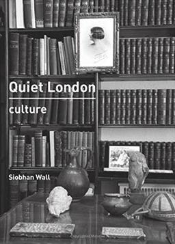 Quiet London: Culture