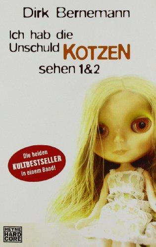 Ich hab die Unschuld kotzen sehen 1+2