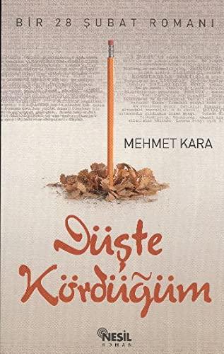 DÜŞTE KÖRDÜĞÜM